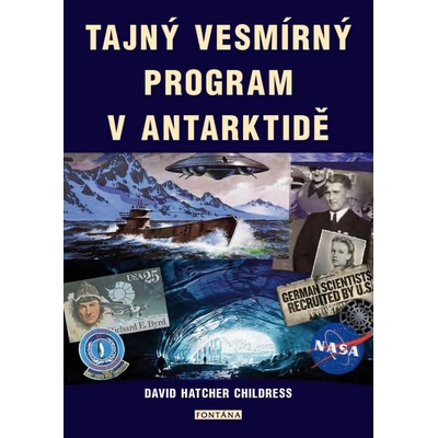 Tajný vesmírný program v Antarktidě - Childress Hatcher D.