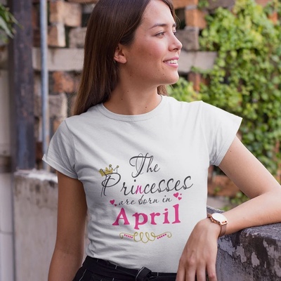 Art gift Тениска с щампа - The Princesses are born in April