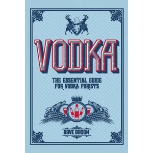 Vodka | DAVE BROOM (ISBN: 9781787391710)