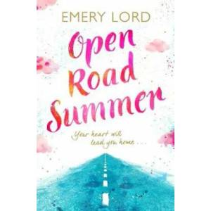 Open Road Summer | Emery Lord (ISBN: 9781408898703)