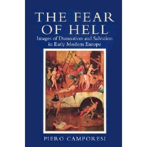 Fear of Hell | Piero Camporesi (ISBN: 9780745610313)