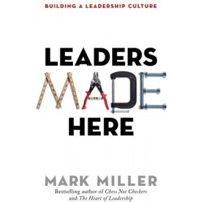 Leaders Made Here: Building a Leadership Culture | Miller