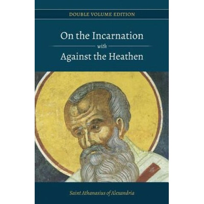 On the Incarnation with Against the Heathen | St Athanasius of Alexandria, Paterikon Publications