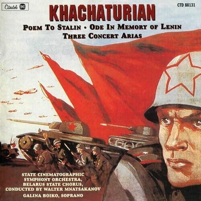 KHACHATURIAN, ARAM - KHACHATURIAN: POEM TO STALIN/ODE IN MEMORY OF LENIN/THREE CONCERT ARIAS CD