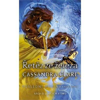 Řetěz ze železa - Poslední hodina 2 - Clareová Cassandra