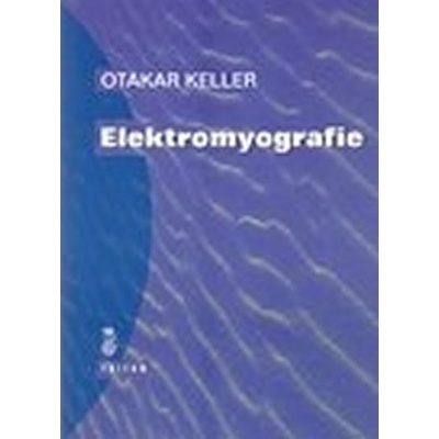 Elektromyografie - Otakar Keller
