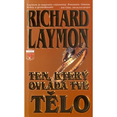 Ten, který ovládá tvé tělo - Richard Laymon