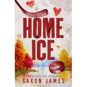 Home Ice | Saxon James (ISBN: 9781922741936)