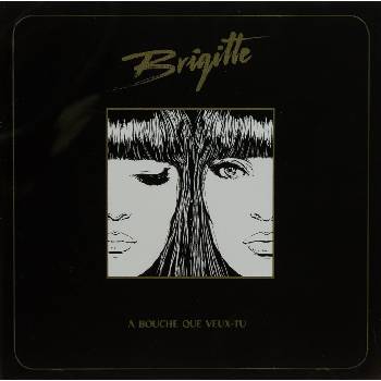 Brigitte - A Bouche Que Veux-Tu (Reissue) (CD) (0888750703422)