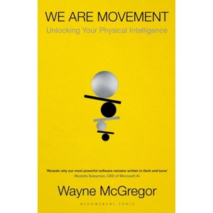 We Are Movement | Wayne McGregor (ISBN: 9781526629531)