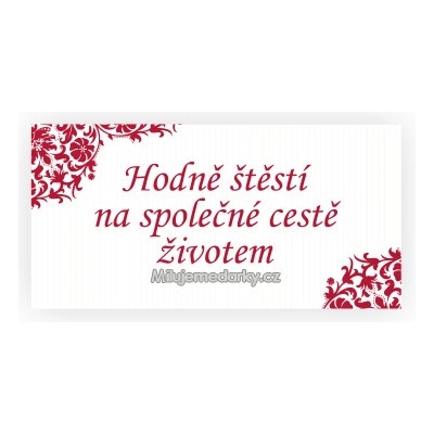 komplimentka k dárku: Svatební - Hodně štěstí na společné cestě životem