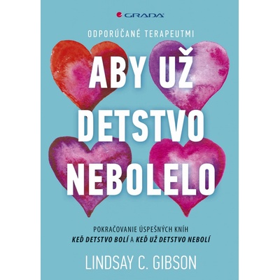 Aby už detstvo nebolelo - Lindsay C. Gibson
