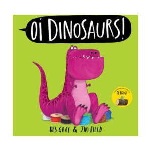 Oi Dinosaurs! | Jim Field (ISBN: 9781444971828)
