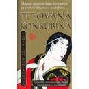 Tetovaná konkubína - Udatný samuraj San Ičiró pátrá po vrahovi šógunovy souložnice... (Rowlandová Laura Joh)