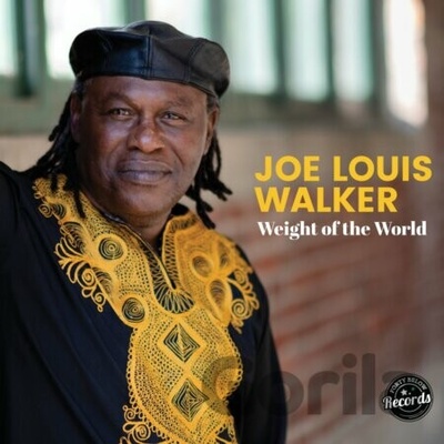 WALKER, JOE LOUIS - WEIGHT OF THE WORLD LP