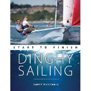 Dinghy Sailing Start to Finish (ISBN: 9781912621071)