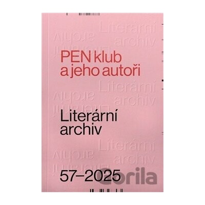 Literární archiv 57/2025 - PEN klub a jeho autoři - Památník národního písemnictví