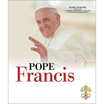 Pope Francis: The Official Vatican Biography with Photos and Documents - Marie Duhamel