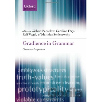 Gradience in Grammar - Gisbert Fanselow, Caroline Fery, Matthias Schlesewsky, Ralf Vogel