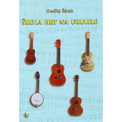 Publikace Škola hry na ukulele + CD Ondřej Šárek – Zboží Dáma