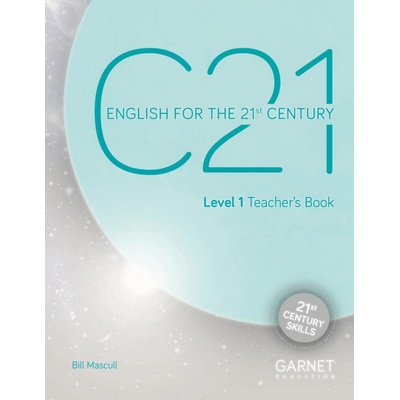 C21 - 1 English for the 21st Century Teacher´s Book - Bill Mascull