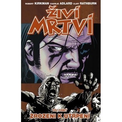 Živí mrtví Zrozeni k utrpení