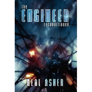The Engineer ReConditioned | Neal Asher (ISBN: 9780809556762)