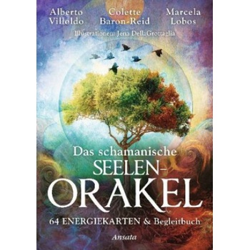 Ansata Verlag Das schamanische Seelen-Orakel | Alberto Villoldo, Colette Baron-Reid, Marcela Lobos, Karin Weingart