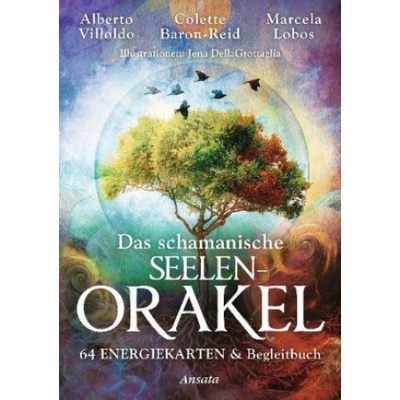 Ansata Verlag Das schamanische Seelen-Orakel | Alberto Villoldo, Colette Baron-Reid, Marcela Lobos, Karin Weingart