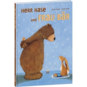 Herr Hase und Frau Bär | Christa Kempter, Frauke Weldin (ISBN: 9783314102974)