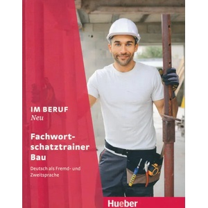 Im Beruf NEU Fachwortschatz Bau | Isabel Buchwald-Wargenau, Mascha Greune (ISBN: 9783193311900)
