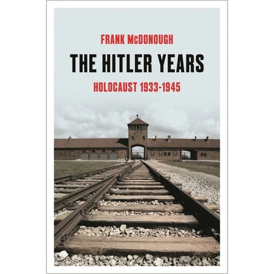 The Hitler Years - Frank McDonough