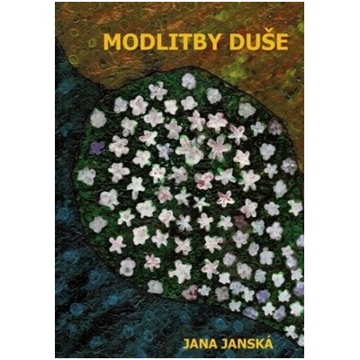 Modlitby duše - Jana Jánská