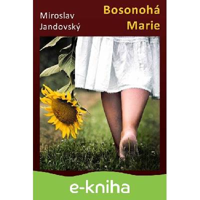 Bosonohá Marie - Miroslav Jandovský CZ