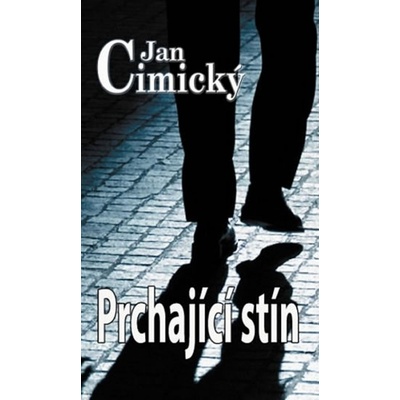 Prchající stín - Jan Cimický