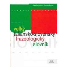 Veľký taliansko-slovenský frazeologický slovník