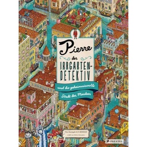 Pierre, der Irrgarten-Detektiv, und die geheimnisvolle Stadt der Masken (ISBN: 9783791374673)