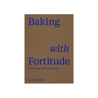 Baking with Fortitude - Dee Rettali, Bloomsbury Publishing
