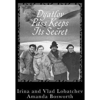 Image 1 of Dyatlov Pass Keeps Its Secret | Irina Lobatcheva, Vladislav Lobatchev, Amanda Bosworth