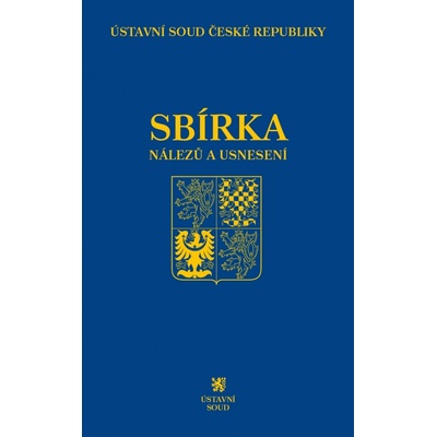 Sbírka nálezů a usnesení ÚS ČR, svazek 74