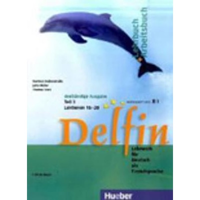 Delfin Lehrbuch + Arbeitsbuch mit integrierter Audio CD – Teil 3 – Lektionen 15–20 Hartmut Aufderstraße Jutta Müller Thomas Storz