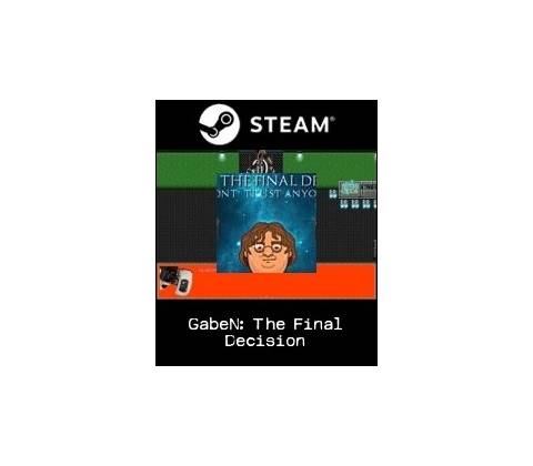 GabeN: The Final Decision