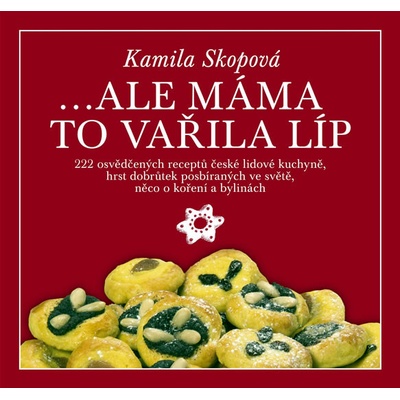 ...ale máma to vařila líp - Kamila Skopová