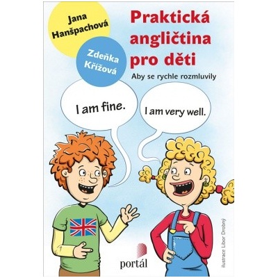 Praktická angličtina pro děti Jana Hanšpachová; Zdeňka Křížová