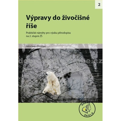 Výpravy do živočišné říše 2.
