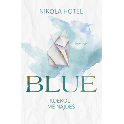 Blue: Kdekoli mě najdeš