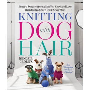 Knitting with Dog Hair | Crolius, Kendall (ISBN: 9781324091141)