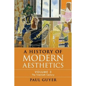 History of Modern Aesthetics: Volume 3, The Twentieth Century (ISBN: 9781108733830)
