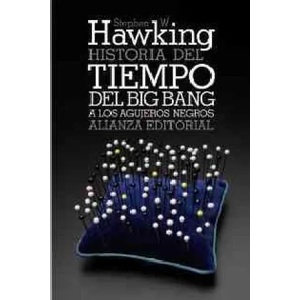 Historia del tiempo : del Big Bang a los agujeros negros | STEPHEN W. HAWKING (ISBN: 9788420651996)