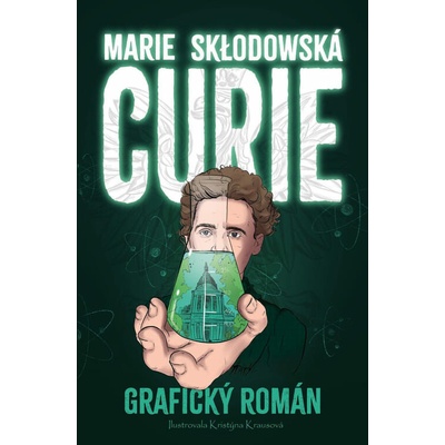 Marie Skłodowska Curie – Grafický román - Kristýna Krausová